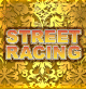 STREET RACING