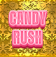 CANDY RUSH