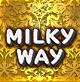 MILKY WAY